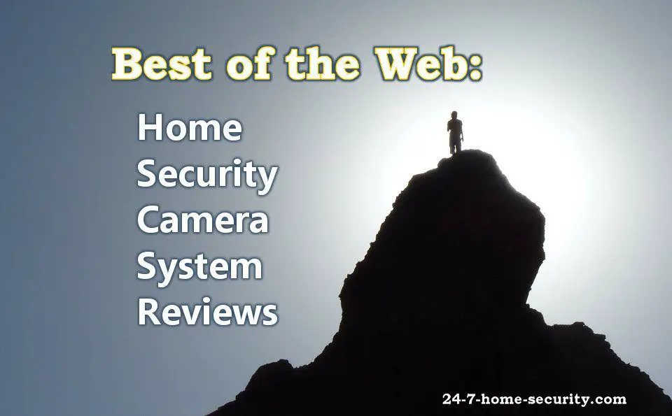 Best Of The Web Home Security Camera System Reviews
