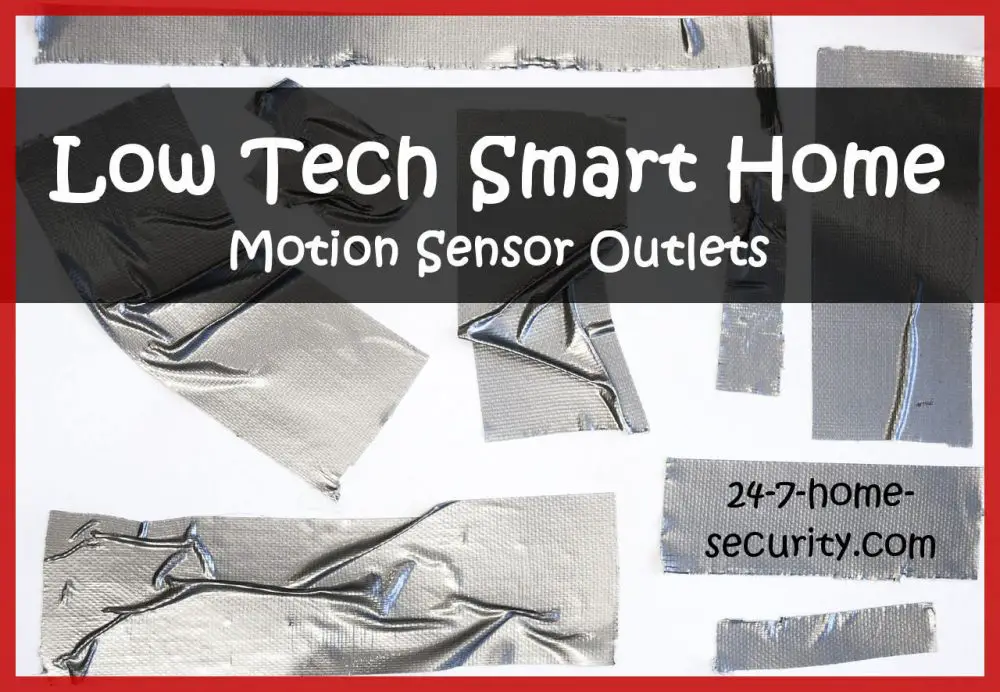 Cheap Smart home with Motion Sensor Outlets - Duct tape