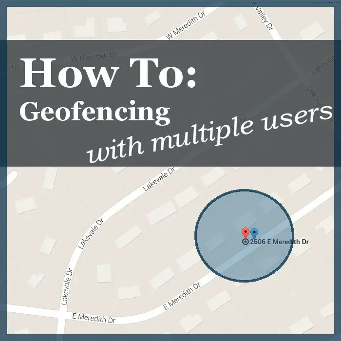 Geofencing with multiple users feature