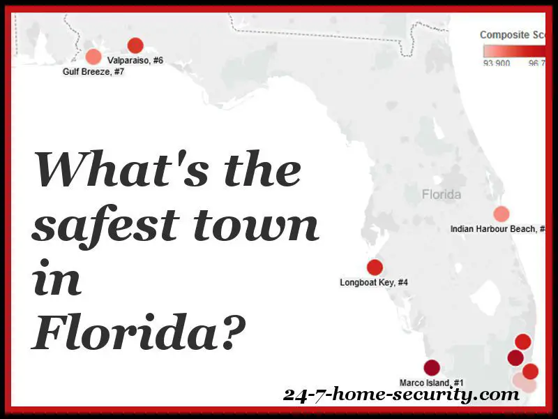 10 Safest Places in Florida - 24/7 Home Security