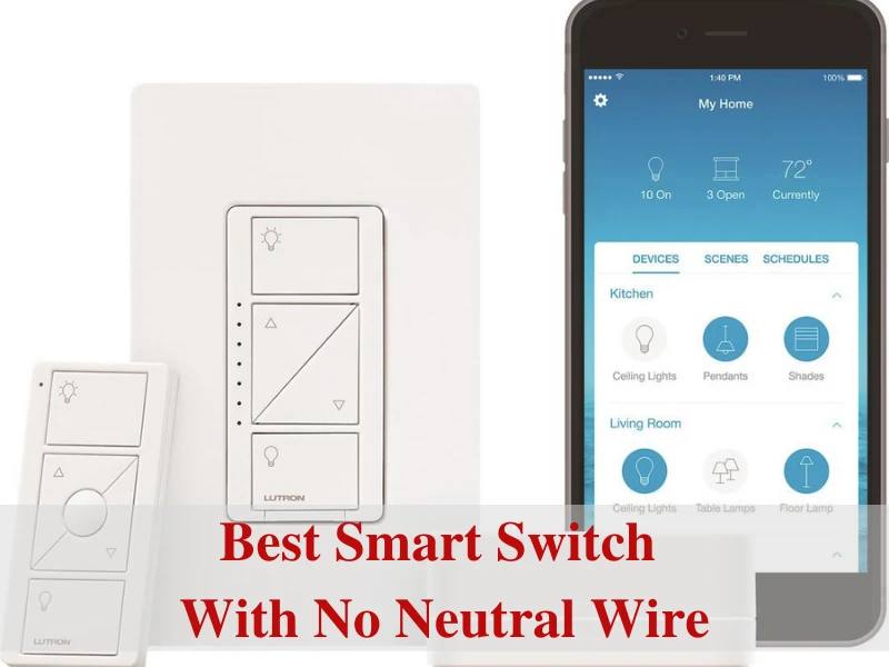 Best Smart Switch With No Neutral Wire