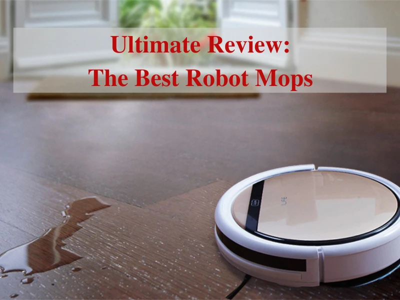 The Best Robot Mops, Robot Hardwood Floor Cleaner Reviews